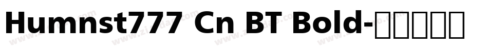 Humnst777 Cn BT Bold字体转换